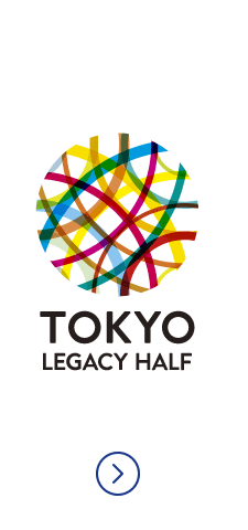 TOKYO LEGACY HALF